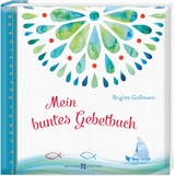 Mein buntes Gebetbuch - Brigitte Goßmann