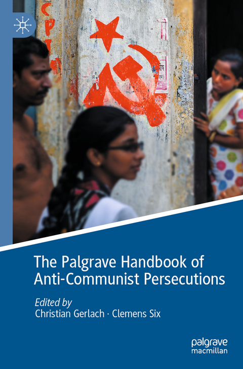 The Palgrave Handbook of Anti-Communist Persecutions - 