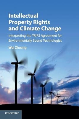 Intellectual Property Rights and Climate Change - Wei Zhuang