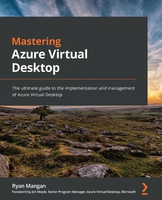 Mastering Azure Virtual Desktop - Ryan Mangan