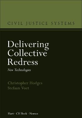 Delivering Collective Redress - Professor Christopher Hodges, Professor Dr Stefaan Voet