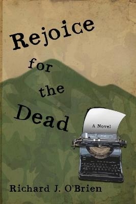 Rejoice for the Dead - Richard J O'Brien