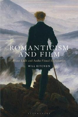 Romanticism and Film - Will Kitchen