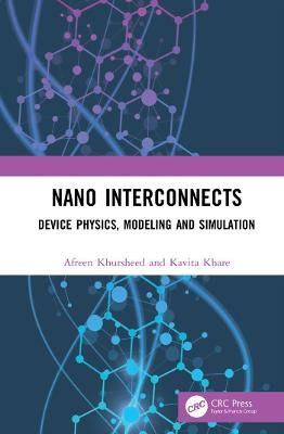 Nano Interconnects - Afreen Khursheed, Kavita Khare