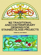 162 Traditional and Contemporary Designs for Stained Glass Projects - 