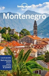 Lonely Planet Montenegro - Lonely Planet; Sheward, Tamara; Dragicevich, Peter