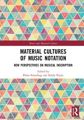 Material Cultures of Music Notation - 