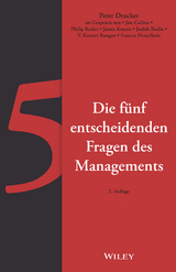 Die fünf entscheidenden Fragen des Managements - Peter F. Drucker