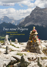 Das neue Pilgern - Waltraud Hönes