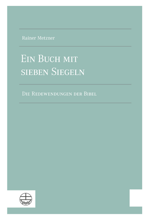 Ein Buch mit sieben Siegeln - Rainer Metzner