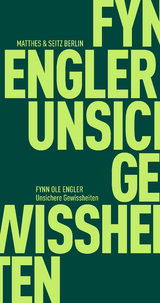 Unsichere Gewissheiten - Fynn Ole Engler