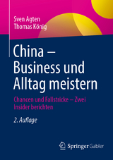 China – Business und Alltag meistern - Agten, Sven; König, Thomas