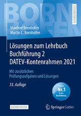 Lösungen zum Lehrbuch Buchführung 2 DATEV-Kontenrahmen 2021 - Manfred Bornhofen, Martin C. Bornhofen