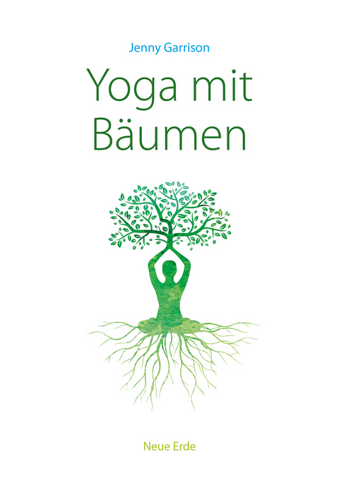 Yoga mit Bäumen - Jenny Garrison