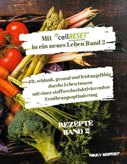 Mit cellRESET in ein neues Leben Band 2 - Nikky Seifert