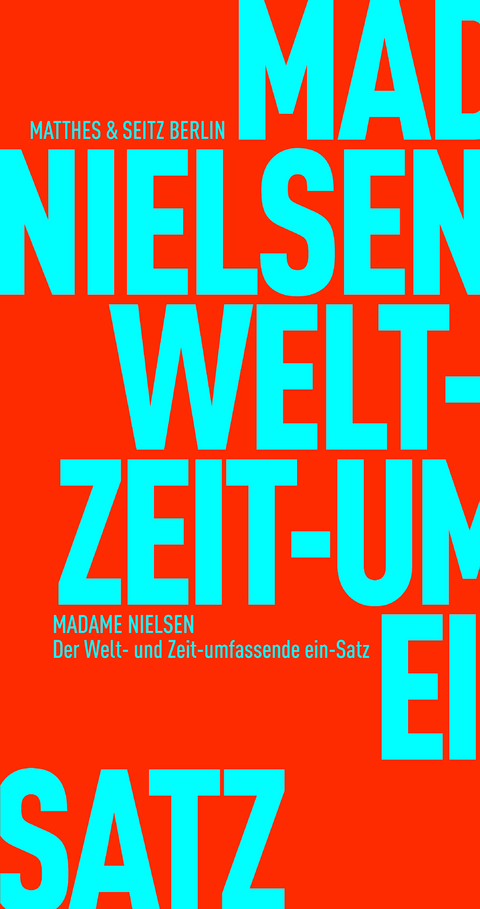 Der Welt- & Zeitumfassende ein-Satz -  Madame Nielsen