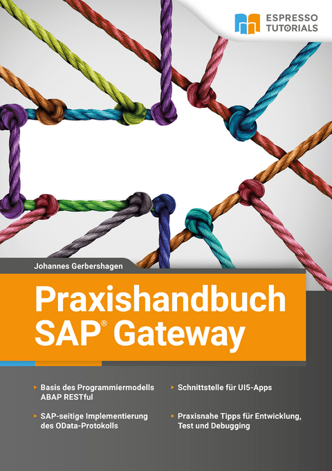 Praxishandbuch SAP Gateway - Johannes Gerbershagen