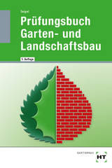 Prüfungsbuch Garten- und Landschaftsbau - Holger Seipel