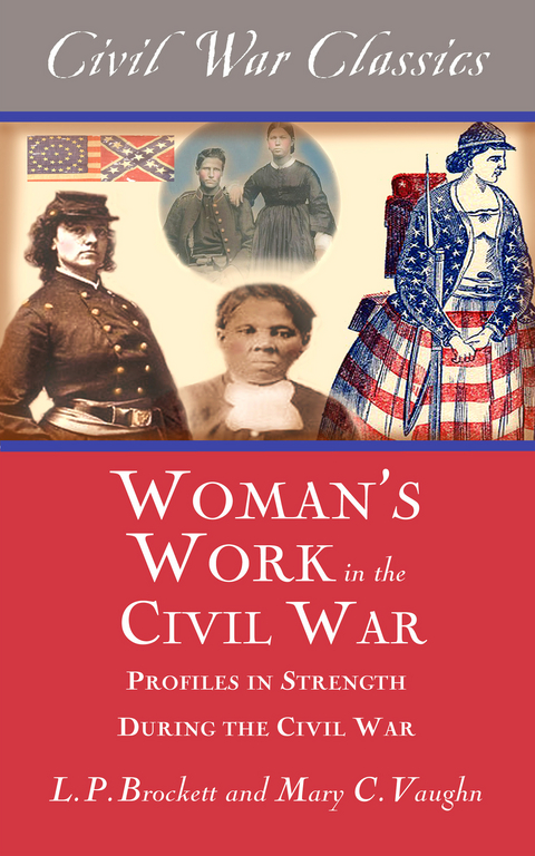 Women's Work in the Civil War (Civil War Classics) - L.P. Brockett, Mary C. Vaughn