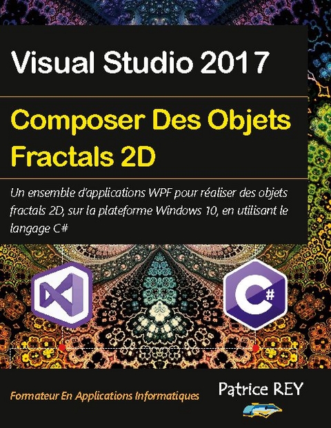 Composer des objets fractals 2D avec WPF et C# - Patrice Rey