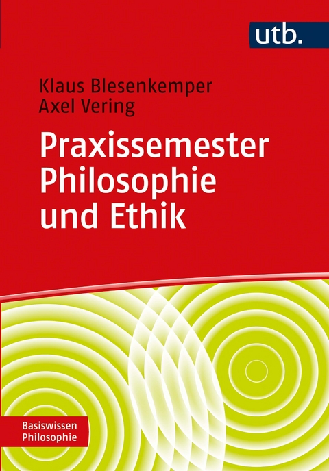 Praxissemester Philosophie und Ethik - Klaus Blesenkemper, Axel Vering