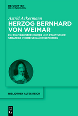 Herzog Bernhard von Weimar - Astrid Ackermann