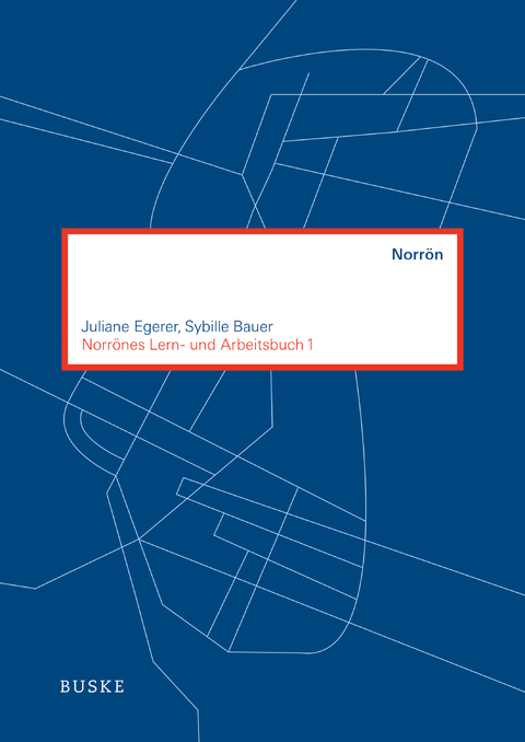 Norrönes Lern- und Arbeitsbuch 1 - Juliane Egerer, Sybille Bauer