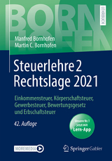 Steuerlehre 2 Rechtslage 2021 - Manfred Bornhofen, Martin C. Bornhofen