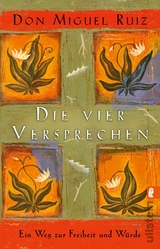 Die vier Versprechen - Don Miguel Ruiz