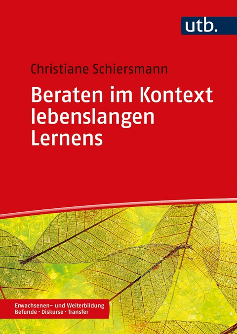 Beraten im Kontext lebenslangen Lernens - Christiane Schiersmann