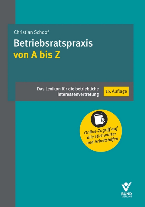 Betriebsratspraxis von A bis Z - Christian Schoof