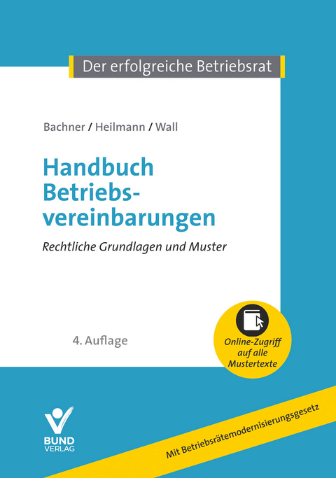 Handbuch Betriebsvereinbarungen - Michael Bachner, Micha Heilmann, Daniel Wall