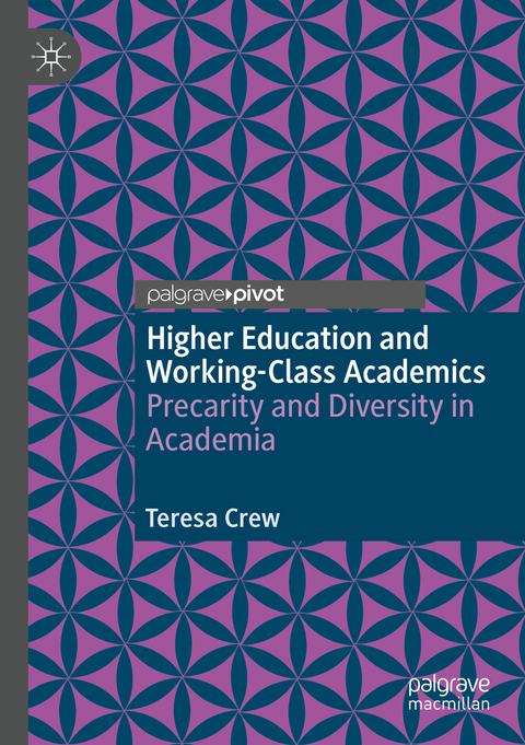 Higher Education and Working-Class Academics - Teresa Crew