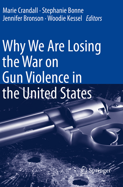 Why We Are Losing the War on Gun Violence in the United States - 