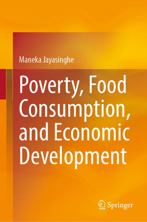 Poverty, Food Consumption, and Economic Development - Maneka Jayasinghe