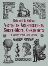 Victorian Architectural Sheet-Metal Ornaments -  Bakewell &  Mullins