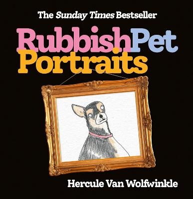 Rubbish Pet Portraits - Hercule van Wolfwinkle