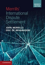 Merrills' International Dispute Settlement - Merrills, John; De Brabandere, Eric