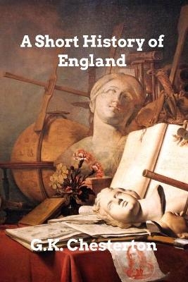 A Short History of England - Gk Chesterton