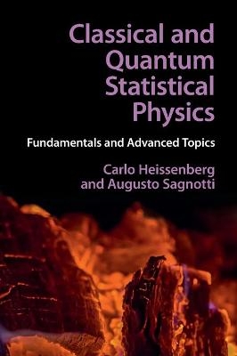 Classical and Quantum Statistical Physics - Carlo Heissenberg, Augusto Sagnotti