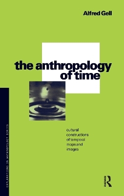 The Anthropology of Time - Alfred Gell