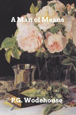 A Man of Means - Pg Wodehouse