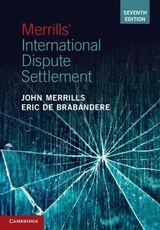 Merrills' International Dispute Settlement - Merrills, John; De Brabandere, Eric