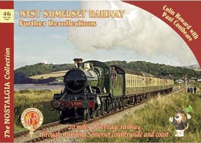 The Nostalgia Collection Volume 46 West Somerset Railway Further Recollections - Colin Howard / Paul Conibeare