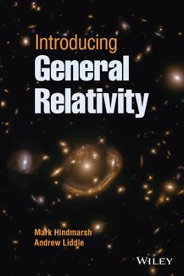 Introducing General Relativity - Mark Hindmarsh, Andrew Liddle