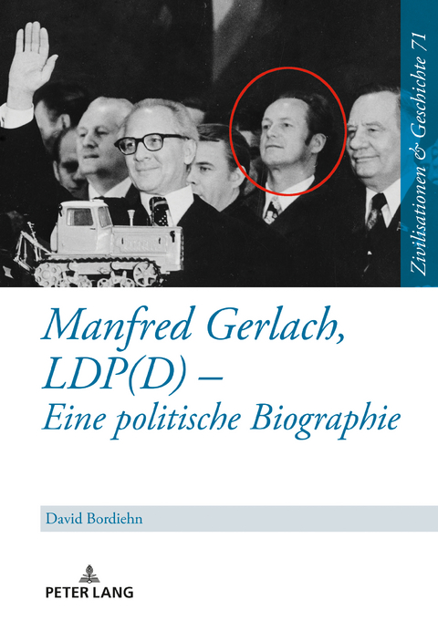 Manfred Gerlach, LDP(D) – Eine politische Biographie - David Bordiehn