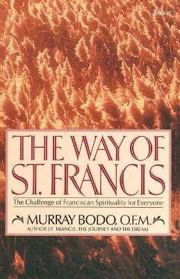 The Way of St. Francis - Murray Bodo