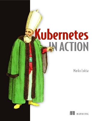 Kubernetes in Action - Marko Luksa