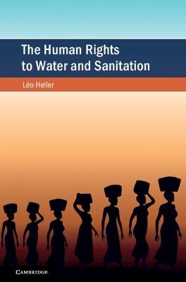 The Human Rights to Water and Sanitation - Léo Heller