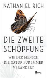 Die zweite Schöpfung - Nathaniel Rich